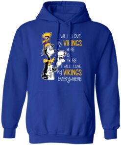 Minnesota Vikings I Will Love Vikings Here Or There I Will Love My Vikings Everywhere T-Shirts, Hoodies, Long Sleeve 12 Minnesota Vikings I Will Love Vikings Here Or There I Will Love My Vikings Everywhere T Shirts Hoodies Long Sleeve 9