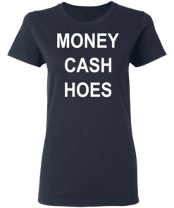 Money Cash Hoes T Shirts Hoodies Long Sleeve 3