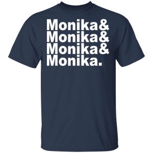 Monika Monika Monika Monika T Shirts Hoodies Long Sleeve 11