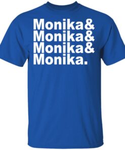 Monika Monika Monika Monika T Shirts Hoodies Long Sleeve 12