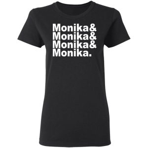 Monika Monika Monika Monika T Shirts Hoodies Long Sleeve 13