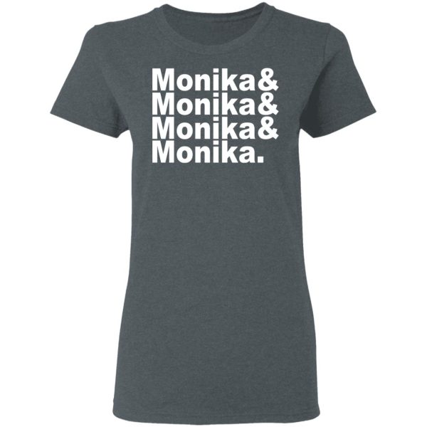 Monika & Monika & Monika & Monika T-Shirts, Hoodies, Long Sleeve