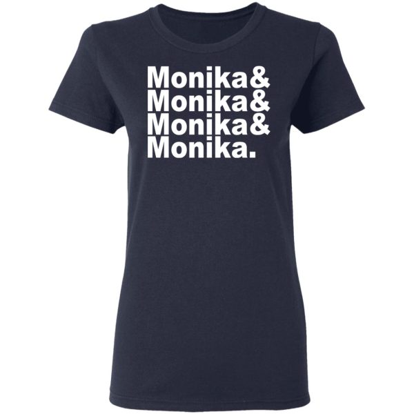 Monika & Monika & Monika & Monika T-Shirts, Hoodies, Long Sleeve