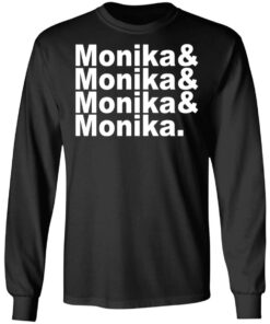 Monika Monika Monika Monika T Shirts Hoodies Long Sleeve 5