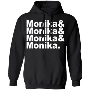 Monika Monika Monika Monika T Shirts Hoodies Long Sleeve 6