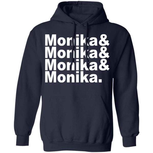 Monika & Monika & Monika & Monika T-Shirts, Hoodies, Long Sleeve