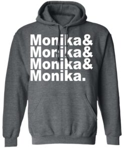 Monika Monika Monika Monika T Shirts Hoodies Long Sleeve 8