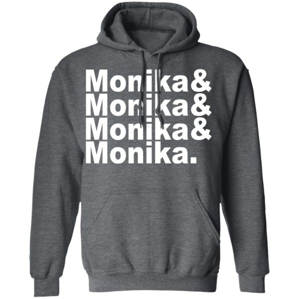 Monika & Monika & Monika & Monika T-Shirts, Hoodies, Long Sleeve
