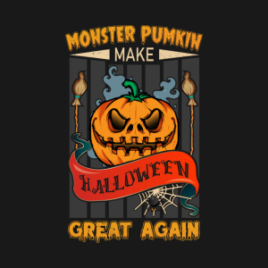 Monster Pumpkin make Halloween great again t-shirt