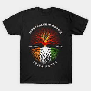 Montenegrin Grown Irish Roots Ireland Flag T-Shirt