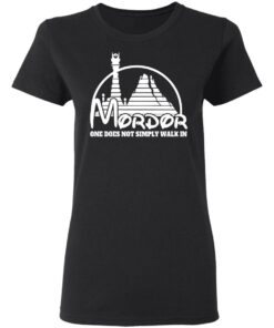 Mordor One Does Not Simply Walk In T-Shirts, Hoodies, Long Sleeve 4 Mordor One Does Not Simply Walk In T Shirts Hoodies Long Sleeve 13