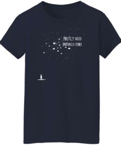 Mostly Void Partially Stars Shirts, Hoodies, Long Sleeve 11 Mostly Void Partially Stars Shirts Hoodies Long Sleeve 8