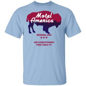 Motel America Indiana USA Air Conditioning Free Cable TV T-Shirts, Hoodies, Long Sleeve