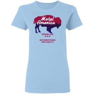 Motel America Indiana USA Air Conditioning Free Cable TV T-Shirts, Hoodies, Long Sleeve