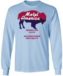 Motel America Indiana USA Air Conditioning Free Cable TV T Shirts Hoodies Long Sleeve 4