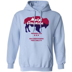 Motel America Indiana USA Air Conditioning Free Cable TV T Shirts Hoodies Long Sleeve 7