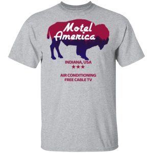 Motel America Indiana USA Air Conditioning Free Cable TV T Shirts Hoodies Long Sleeve 9