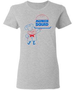 Munch Squad T-Shirts, Hoodies, Long Sleeve 3 Munch Squad T Shirts Hoodies Long Sleeve 12