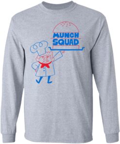 Munch Squad T-Shirts, Hoodies, Long Sleeve 4 Munch Squad T Shirts Hoodies Long Sleeve 2