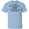 My 21st Birthday 2020 The One Where I Was In Lockdown T-Shirts, Hoodies, Long Sleeve