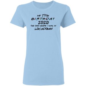My 37th Birthday 2020 The One Where I Was In Lockdown T-Shirts, Hoodies, Long Sleeve