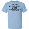 My 72nd Birthday 2020 The One Where I Was In Lockdown T-Shirts, Hoodies, Long Sleeve