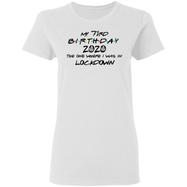 My 73rd Birthday 2020 The One Where I Was In Lockdown T-Shirts, Hoodies, Long Sleeve