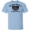 My Other Ride Is A Hut 8 Long Position T-Shirts, Hoodies, Long Sleeve