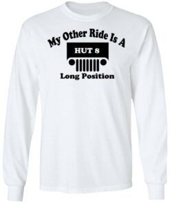 My Other Ride Is A Hut 8 Long Position T-Shirts, Hoodies, Long Sleeve 5 My Other Ride Is A Hut 8 Long Position T Shirts Hoodies Long Sleeve 3