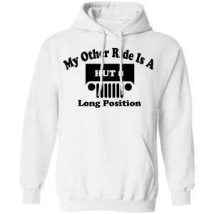 My Other Ride Is A Hut 8 Long Position T Shirts Hoodies Long Sleeve 6