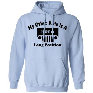 My Other Ride Is A Hut 8 Long Position T Shirts Hoodies Long Sleeve 7