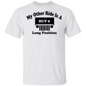 My Other Ride Is A Hut 8 Long Position T Shirts Hoodies Long Sleeve 8