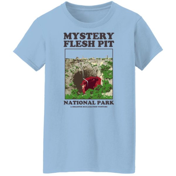 Mystery Flesh Pit National Park A Disaster Reclamation Venture Shirts, Hoodies, Long Sleeve