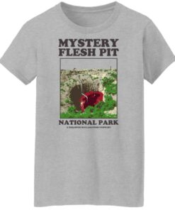 Mystery Flesh Pit National Park A Disaster Reclamation Venture Shirts Hoodies Long Sleeve 7