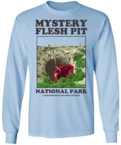 Mystery Flesh Pit National Park A Disaster Reclamation Venture Shirts Hoodies Long Sleeve 9