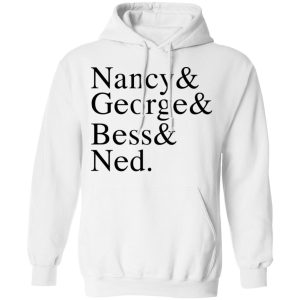 Nancy George Bess Ned T Shirts Hoodies Long Sleeve 6