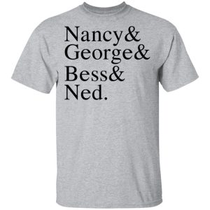 Nancy George Bess Ned T Shirts Hoodies Long Sleeve 9