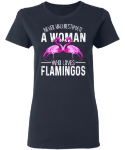 Never Underestimate A Woman Who Loves Flamingos T Shirts Hoodies Long Sleeve 3