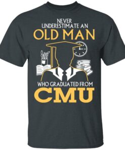 Never Underestimate An Old Man Who Graduated From CMU T-Shirts, Hoodies, Long Sleeve 1 Never Underestimate An Old Man Who Graduated From CMU T Shirts Hoodies Long Sleeve 10
