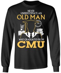 Never Underestimate An Old Man Who Graduated From CMU T-Shirts, Hoodies, Long Sleeve 8 Never Underestimate An Old Man Who Graduated From CMU T Shirts Hoodies Long Sleeve 5