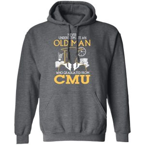 Never Underestimate An Old Man Who Graduated From CMU T Shirts Hoodies Long Sleeve 8