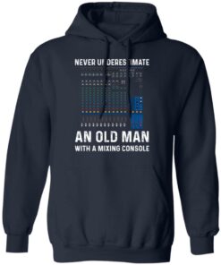 Never Underestimate An Old Man With A Mixing Console T Shirts Hoodies Long Sleeve 7
