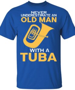 Never Underestimate An Old Man With A Tuba T Shirts Hoodies Long Sleeve 12