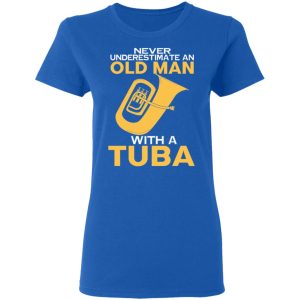 Never Underestimate An Old Man With A Tuba T Shirts Hoodies Long Sleeve 4