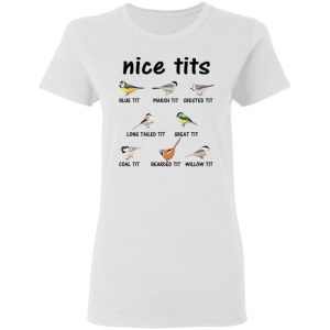 Nice Tits Blue Tit Marsh Tit Crested It Long Tailed It Great It T Shirts Hoodies Long Sleeve 11