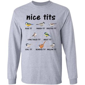 Nice Tits Blue Tit Marsh Tit Crested It Long Tailed It Great It T Shirts Hoodies Long Sleeve 2