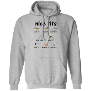 Nice Tits Blue Tit Marsh Tit Crested It Long Tailed It Great It T Shirts Hoodies Long Sleeve 5