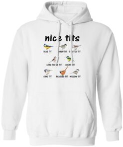 Nice Tits Blue Tit Marsh Tit Crested It Long Tailed It Great It T-Shirts, Hoodies, Long Sleeve 8 Nice Tits Blue Tit Marsh Tit Crested It Long Tailed It Great It T Shirts Hoodies Long Sleeve 6
