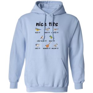 Nice Tits Blue Tit Marsh Tit Crested It Long Tailed It Great It T Shirts Hoodies Long Sleeve 7