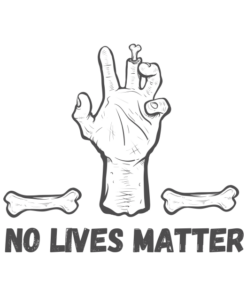 No Lives Matter Z T-shirt 1 No Lives Matter Z T shirt 2